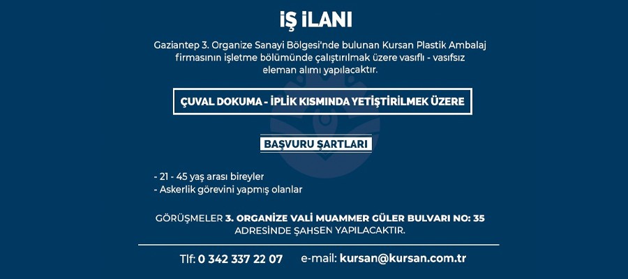 İŞ İLANI -  KURSAN PLASTİK AMBALAJ