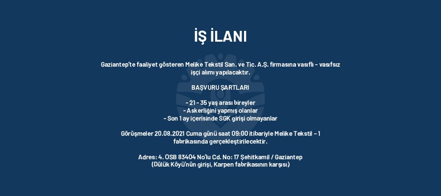 İŞ İLANI -  MELİKE TEKSTİL