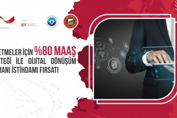 İŞLETMELER İÇİN YÜZDE 80 MAAŞ DESTEĞİ İLE DİJİTAL DÖNÜŞÜM UZMANI İSTİHDAMI FIRSATI