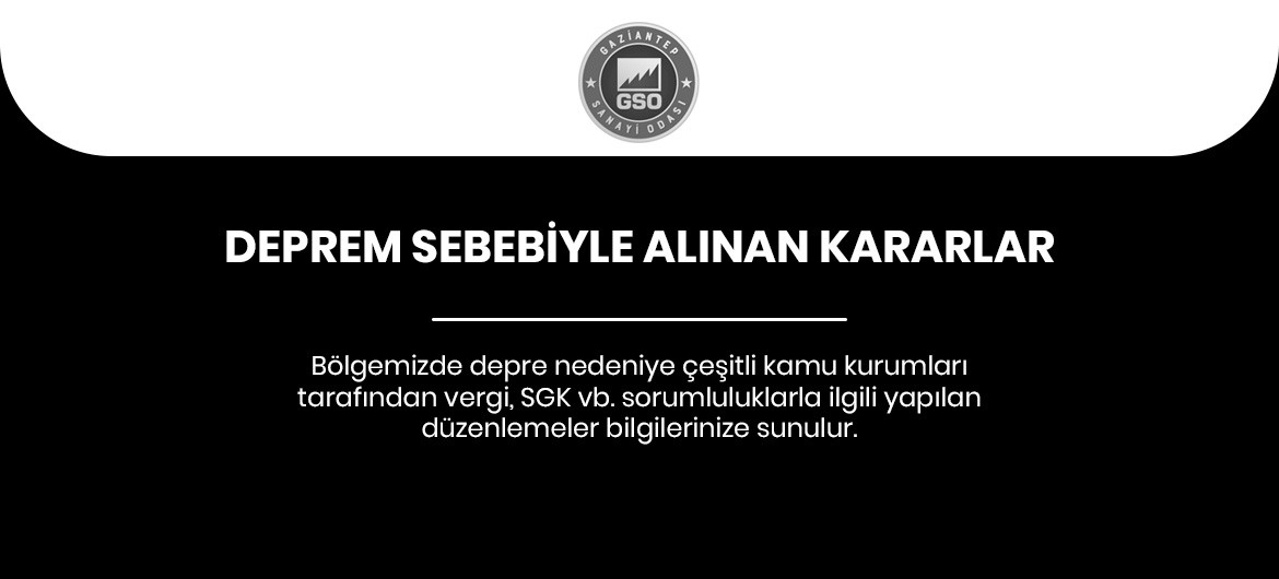 DEPREM SEBEBİYLE ALINAN KARARLAR