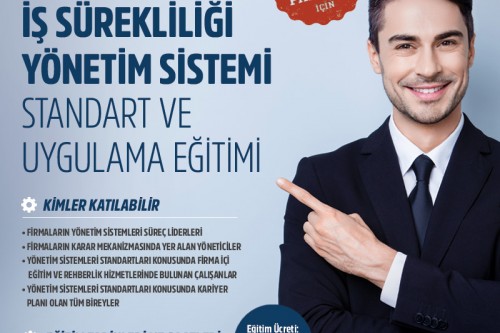 ISO 22301:2019 İŞ SÜREKLİLİĞİ YÖNETİM SİSTEMİ  STANDART VE  UYGULAMA EĞİTİMİ