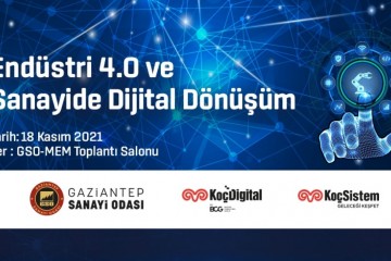 ENDÜSTRİ 4.0 VE SANAYİDE DİJİTAL DÖNÜŞÜM TOPLANTISI